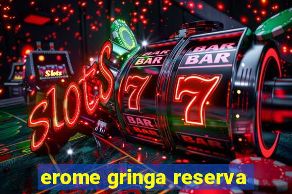 erome gringa reserva