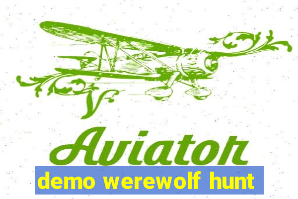 demo werewolf hunt