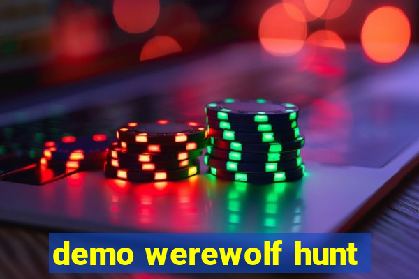 demo werewolf hunt