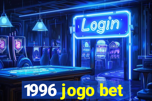 1996 jogo bet