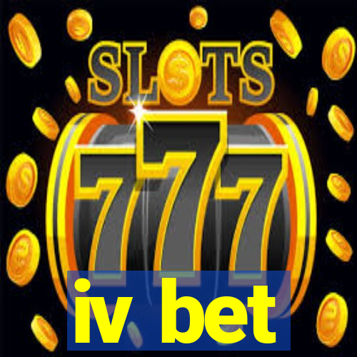 iv bet