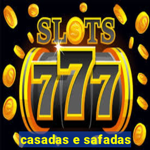 casadas e safadas