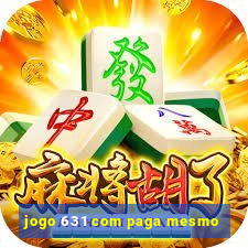 jogo 631 com paga mesmo