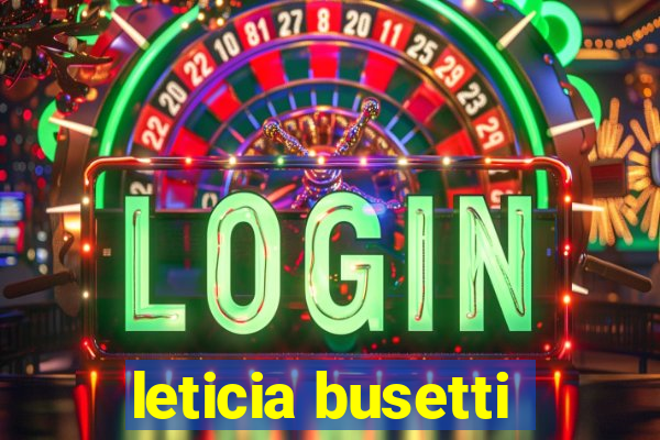 leticia busetti