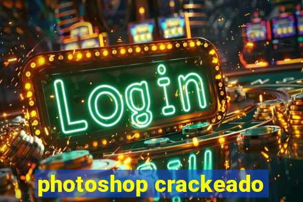 photoshop crackeado