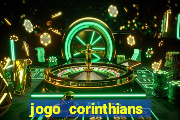 jogo corinthians hoje futemax