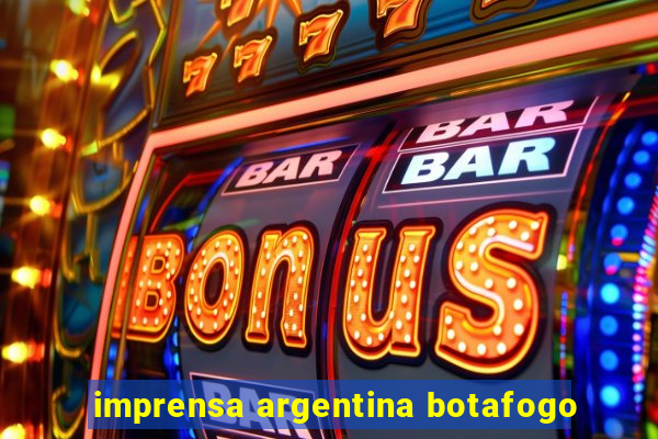 imprensa argentina botafogo