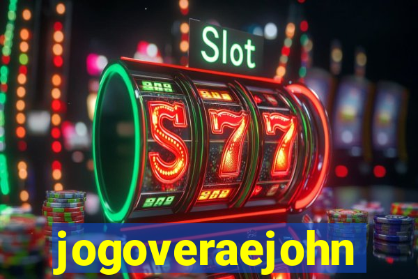 jogoveraejohn