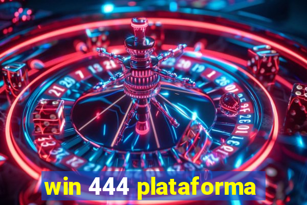 win 444 plataforma