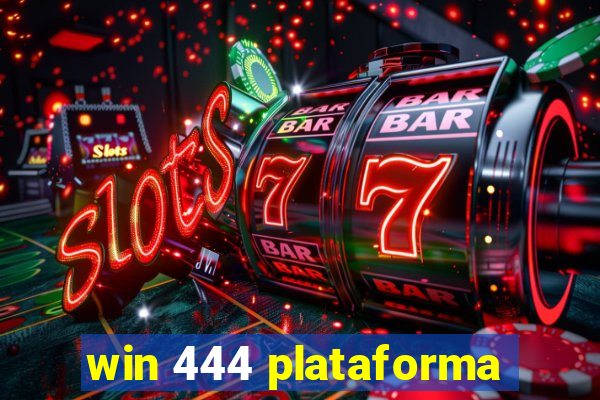 win 444 plataforma