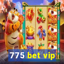 775 bet vip