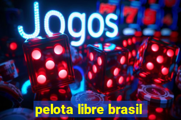 pelota libre brasil
