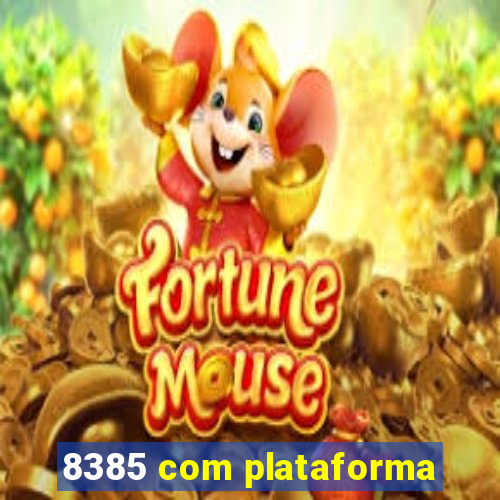 8385 com plataforma