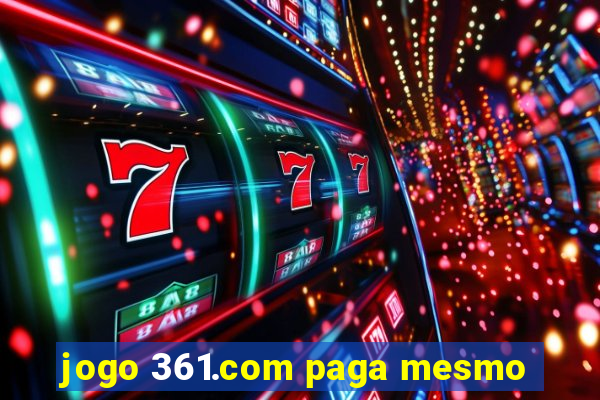 jogo 361.com paga mesmo