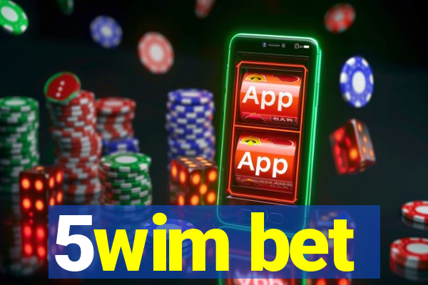 5wim bet