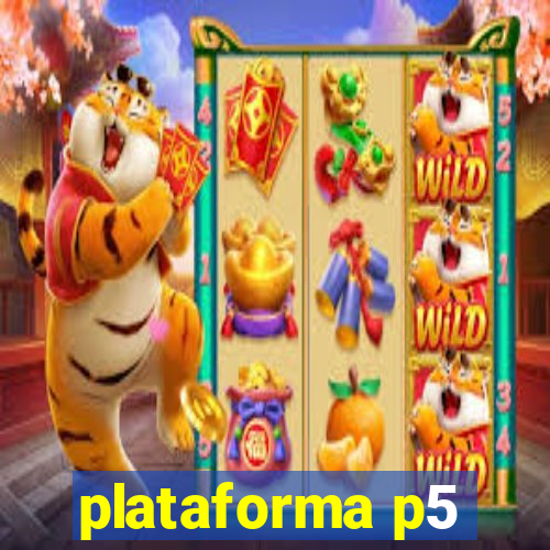 plataforma p5