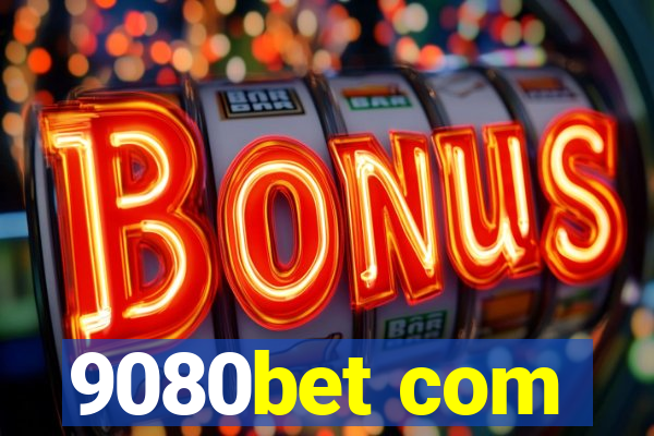 9080bet com