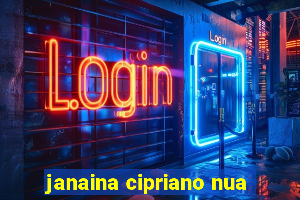 janaina cipriano nua