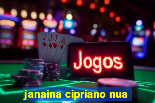 janaina cipriano nua