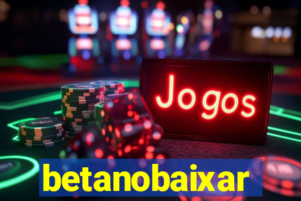 betanobaixar