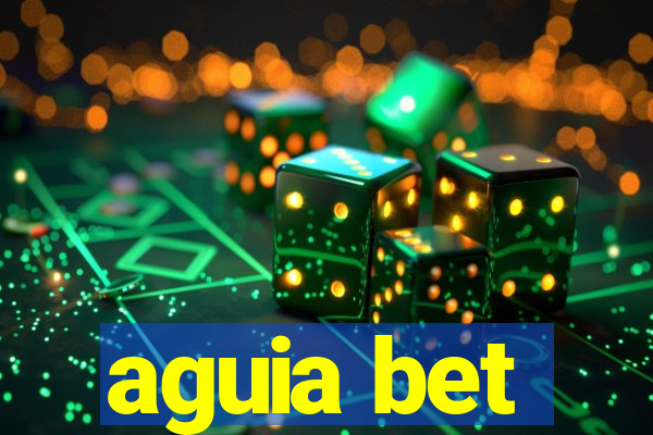 aguia bet