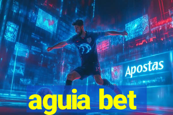 aguia bet