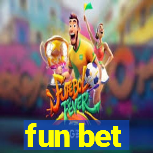 fun bet