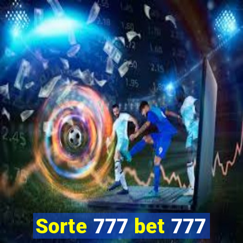 Sorte 777 bet 777