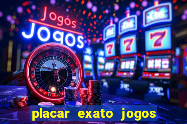 placar exato jogos de hoje