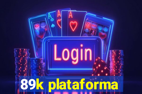 89k plataforma