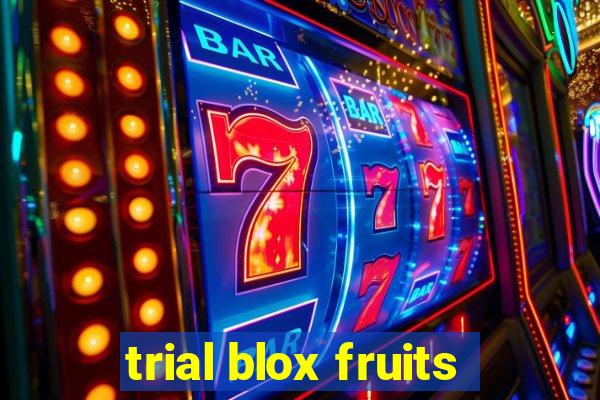 trial blox fruits