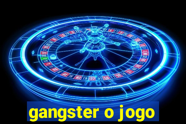 gangster o jogo