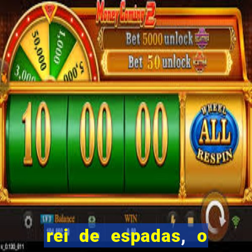 rei de espadas, o que ele sente por mim