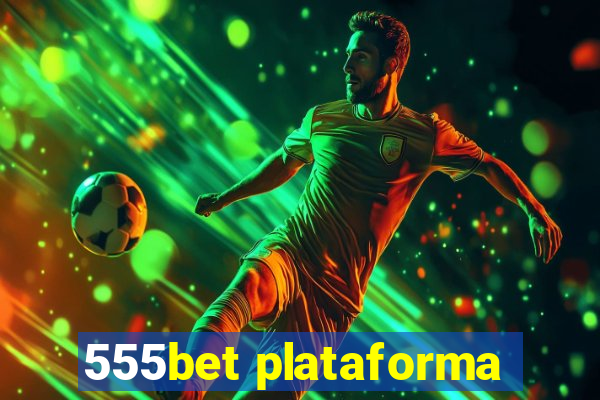 555bet plataforma