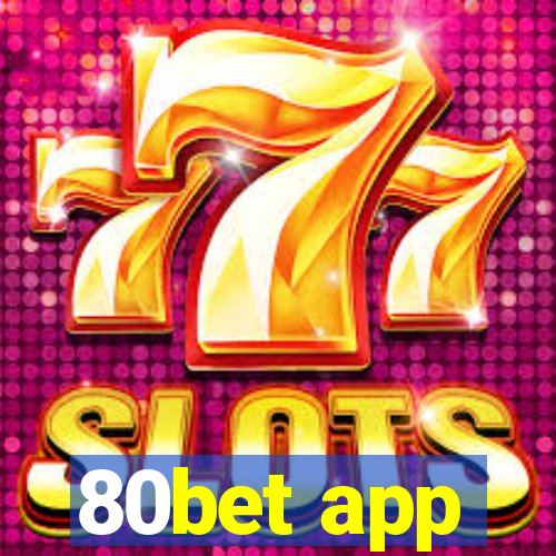80bet app