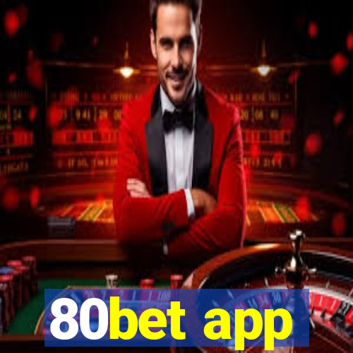 80bet app