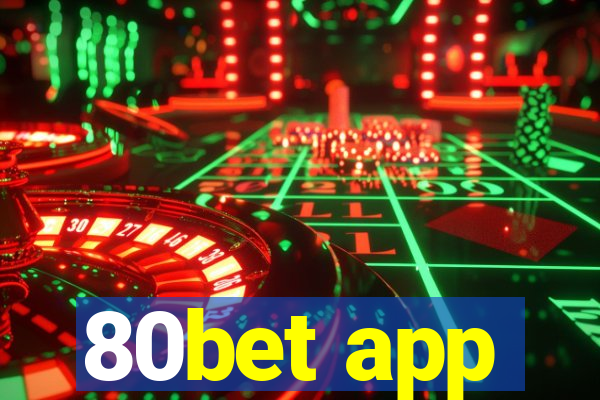 80bet app