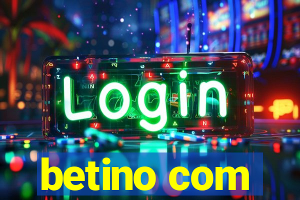 betino com