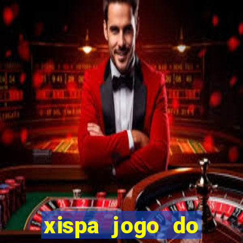 xispa jogo do bicho tabela