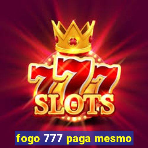 fogo 777 paga mesmo