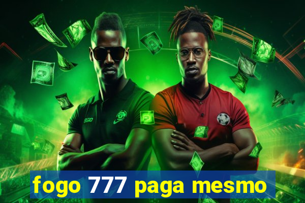 fogo 777 paga mesmo