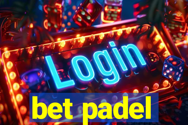 bet padel