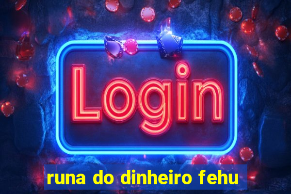runa do dinheiro fehu