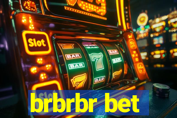 brbrbr bet