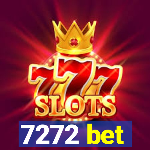 7272 bet