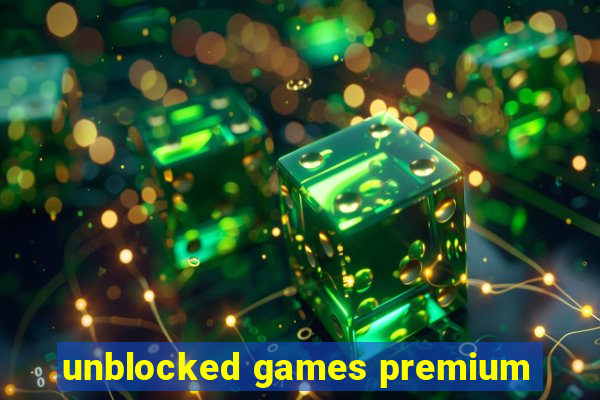 unblocked games premium