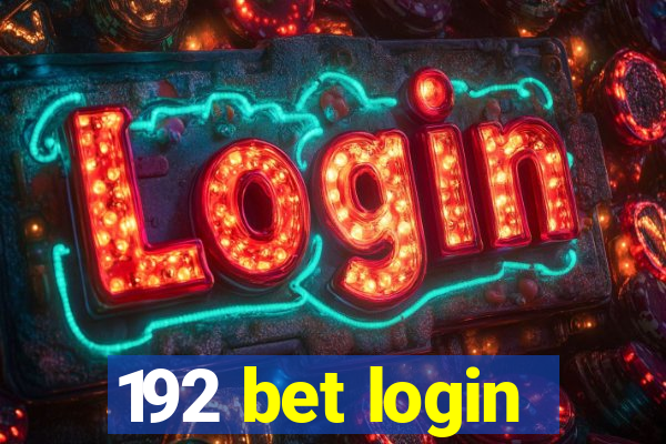 192 bet login