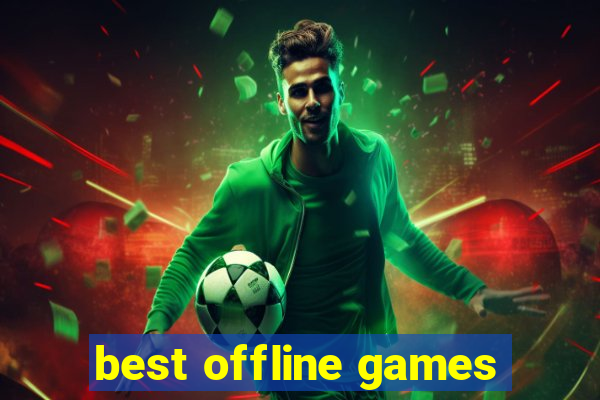 best offline games