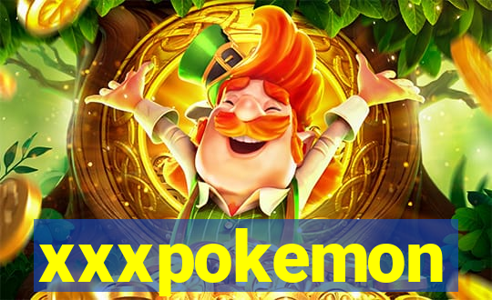 xxxpokemon