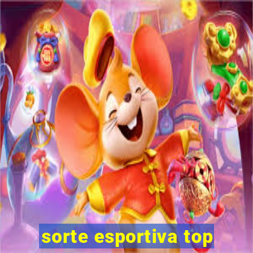 sorte esportiva top